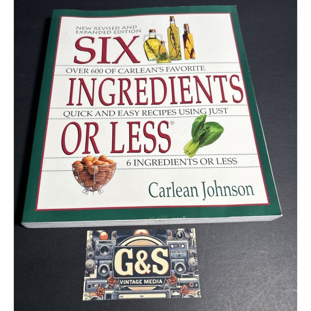 Six Ingredients or Less Cookbook – Carlean Johnson | ISBN 9780942878059  2008